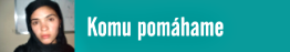 Komu pomáhame